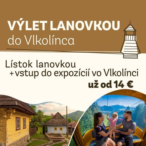 Návšteva Vlkolínca spojená s výletom lanovkou.