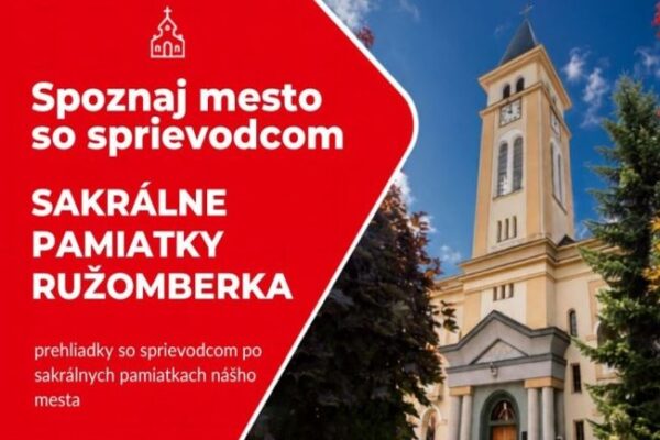 Spoznajte sakrálne pamiatky mesta Ružomberok so sprievodcom